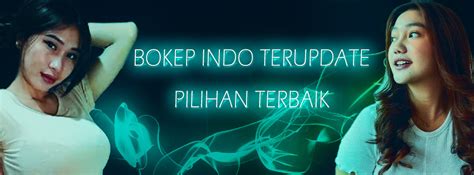 bokep indo terupdate|Bokep indo 